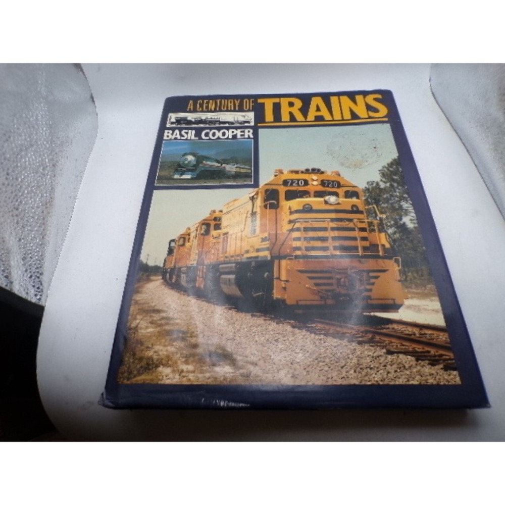 A Century of Trains Basil Cooper Hardcover 1989 Gallery Books Locomotive History